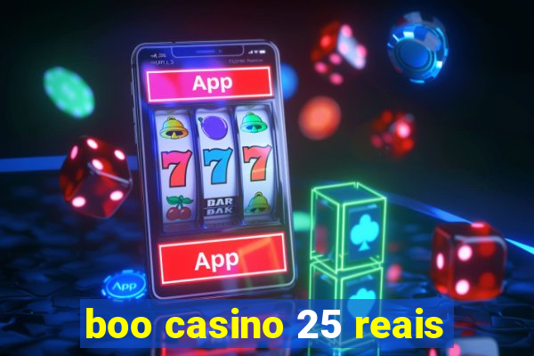 boo casino 25 reais